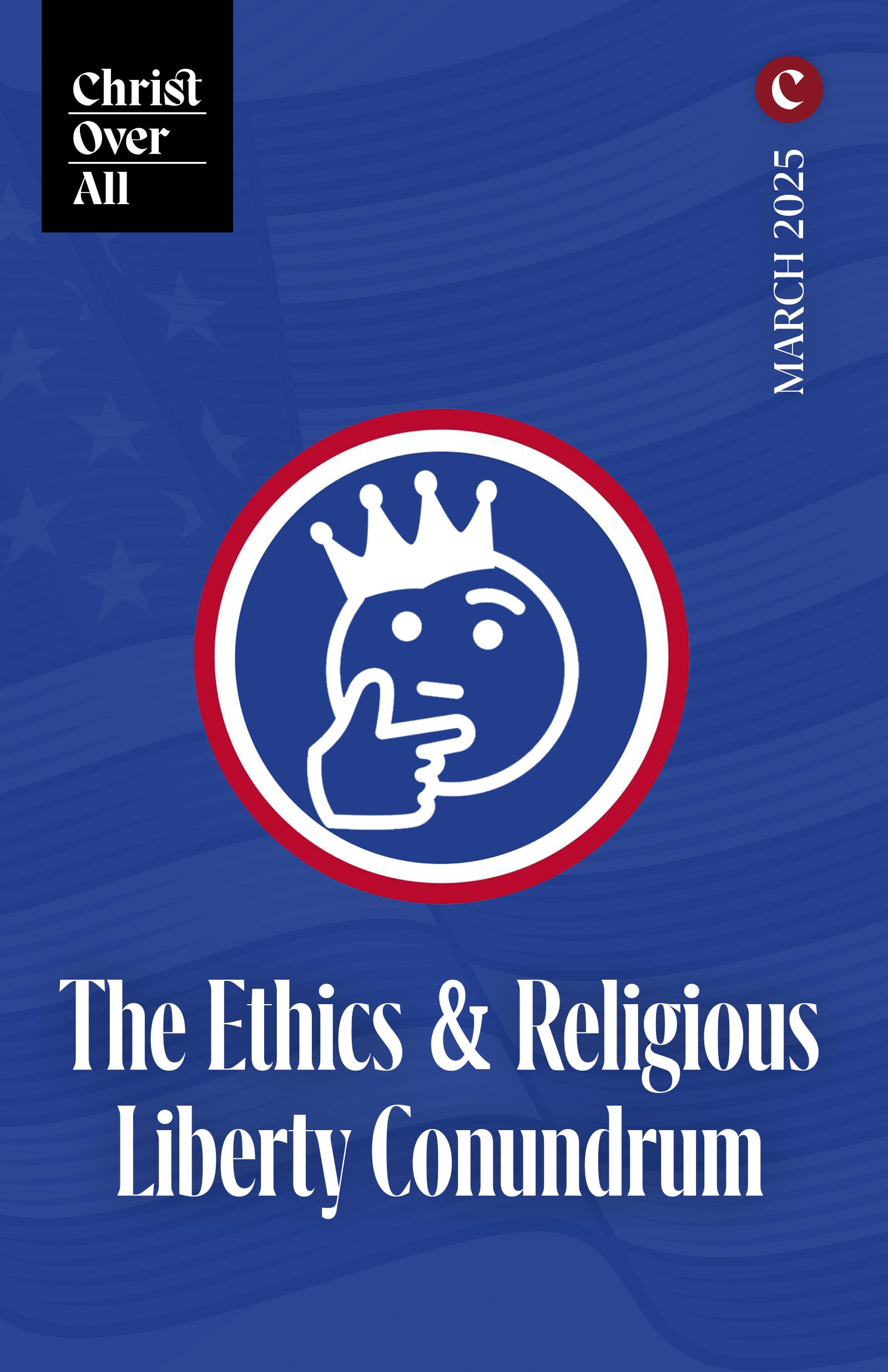 The Ethics & Religious Liberty Conundrum – Christ Over All