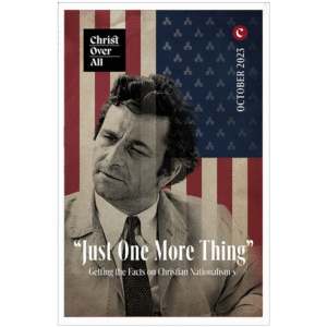 “Just One More Thing” - Getting the Facts on Christian Nationalism(s)