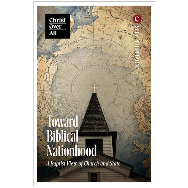 Toward Biblical Nationhood - A Baptist View of Church and State
