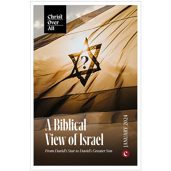 A Biblical View of Israel - From David’s Star to David’s Greater Son