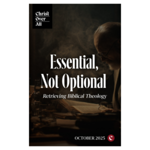 Essential, Not Optional: Retrieving Biblical Theology