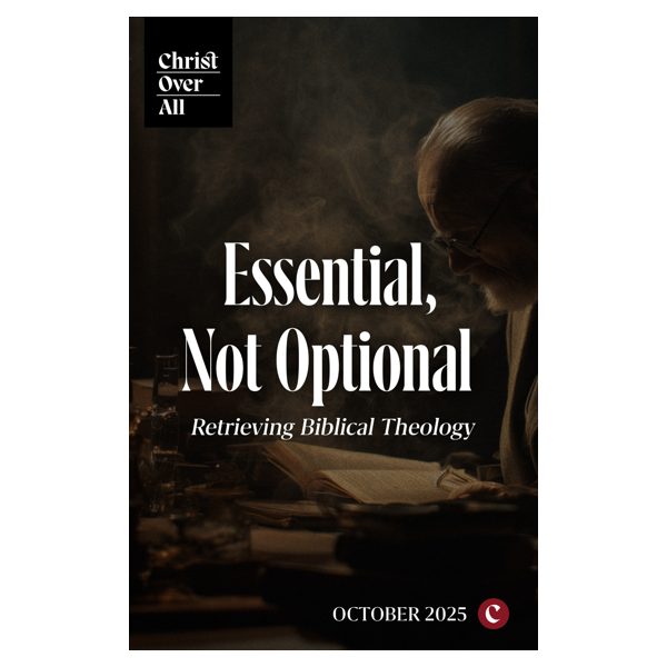 Essential, Not Optional: Retrieving Biblical Theology