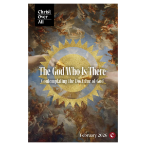 The God Who is There: Contemplating the Doctrine of God